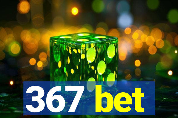 367 bet